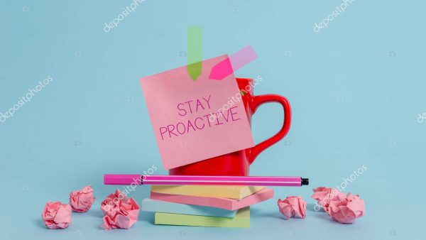 depositphotos_291526780-stock-photo-writing-note-showing-stay-proactive